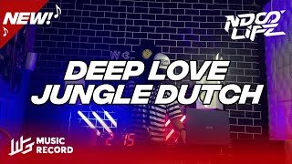 Download lagu DJ DEEP LOVE JUNGLE DUTCH BOOTLEG [NDOO LIFE] mp3