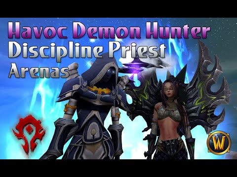 2v2 Arenas Havoc Demon Hunter / Discipline Priest