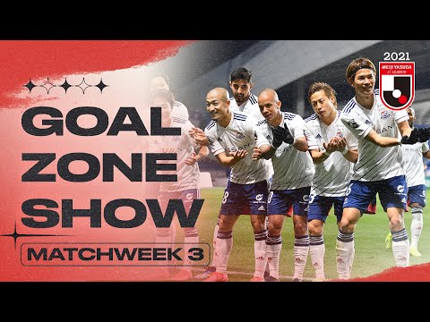 The J1 GOALZONE Show | Matchweek 3 | 2021 | J.LEAGUE
