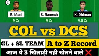 COL vs DCS dream11 prediction || col vs dcs dream11 team || col vs dcs dream11 today match