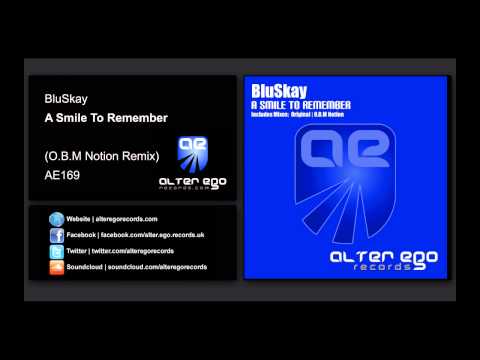 BluSkay - A Smile To Remember (O.B.M Notion Remix) [Alter Ego Records]