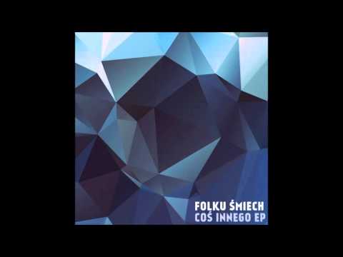 Folku Śmiech - Wyjebani w kosmos (prod. Folku) [COŚ INNEGO EP 2015]