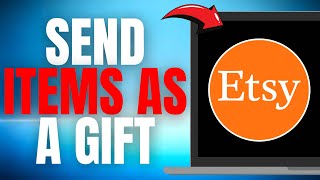 How to Send ETSY Items as a GIFT! (EASY GUIDE) [2025]