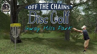 Off The Chains Disc Golf : Inway Hills Park