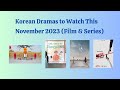 Korean Dramas to Watch This November 2023 Film & Series