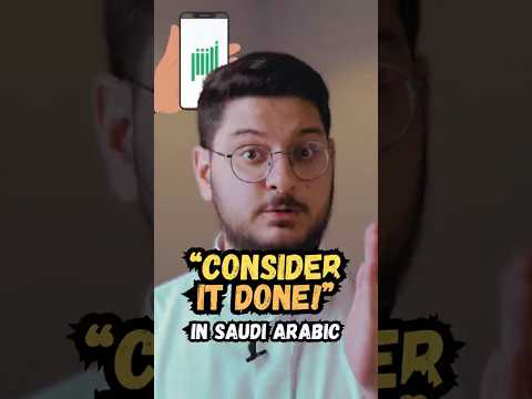 How to say "Consider it done" in Saudi Arabic!