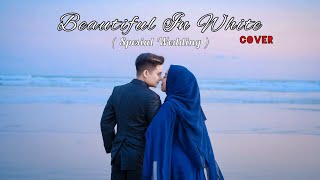 Download lagu Beautiful In White - Shane Filan | Cover by Erpan LIDA ( Special Wedding Erpan & Shafa ) mp3