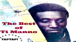 Ti Manno - The Best of Ti Manno (Official Full Album)