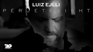 Luiz Ejlli - Përjetësisht