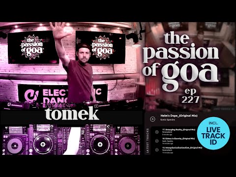 Tomek - The Passion Of Goa, ep. 227 | Progressive Trance Edition