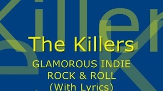 The Killers - Glamorous Indie Rock &amp; Roll (With Lyrics)