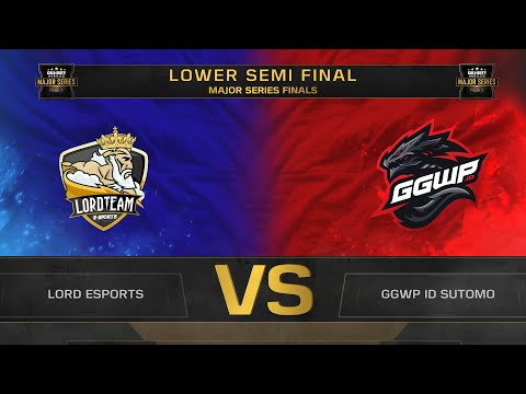 LORD ESPORTS VS GGWP.ID - LOWER SEMI FINAL 1 MAJOR SERIES