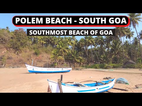 Polem Beach | The Last Beach of Goa | South Goa in 2022