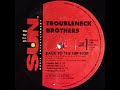 The Troubleneck Brothers Back To The Hip Hop 1994