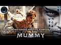 The Mummy 2017 Action Horror Movie Explained In Kannada ಸಂರಕ್ಷಿತ ಶವ Mystery Medi