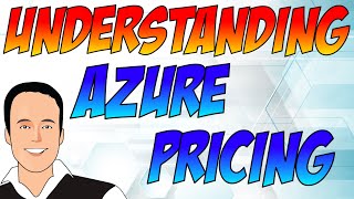 Understanding Azure Pricing