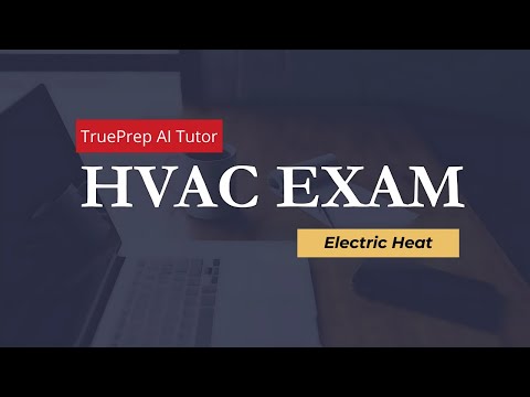 HVAC Exam Prep 1 Air Conditioning TruePrep