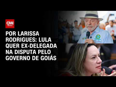 Quem é a ex-delegada que Lula quer na disputa pelo governo de Goiás? | LIVE CNN