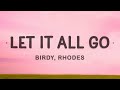 1 HOUR Birdy Let It All Go Lyrics Ft RHODES
