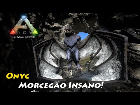 Ark Survival Evolved   Domando Onyc o Morcego!