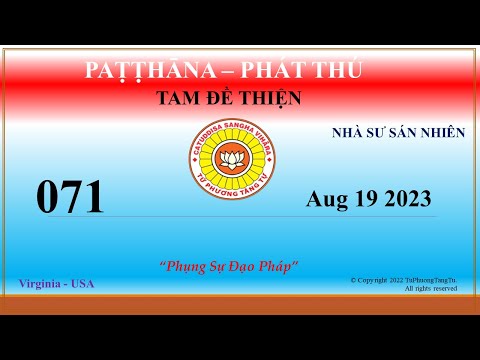 071 - Patthana - Sư Sán Nhiên – 19 de agosto de 2023 (19 de agosto de 2023)