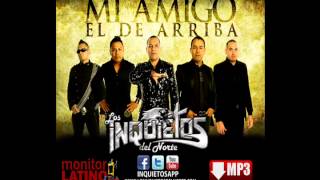 Los Inquietos del Norte Mi Amigo el de Arriba .wmv