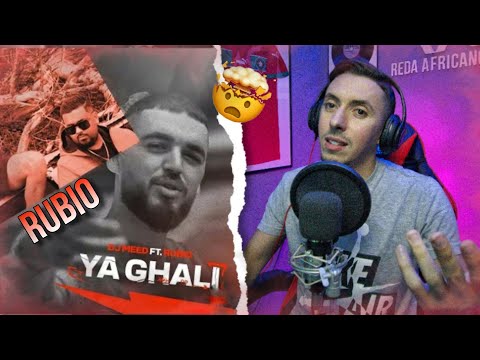 DJ MEED Ft. RUBIO - Ya Ghali ( Réaction )