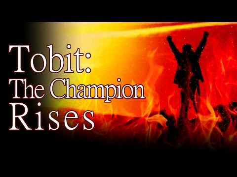 "Tobit: The Champion Rises" By K. Banning Kellum - Creepypasta