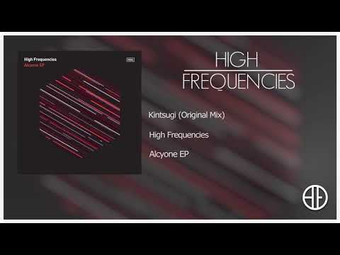 High Frequencies - Kintsugi  (Original Mix)