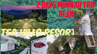 Munnar 2 Day Trip/Tourist places/Tea Hills Resort/ Best for Couples/Honeymoon tr