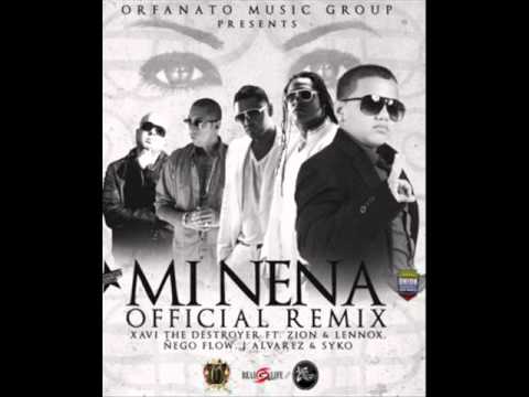 Xavi The Destroyer Ft. Zion Y Lennox, Nengo Flow Y Syko - Mi Nena (Official Remix)
