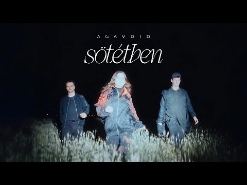 AGAVOID - Sötétben (Official Music Video)