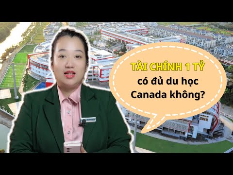 1 Tỷ Có Đủ Du Học Tại Canada Không?