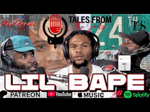 LIL BAPE: TALES FROM THE JAILS EPISODE 23