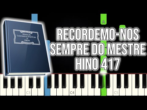 Hino 417 CCB - Recordemo-nos Sempre Do Mestre | VERSÃO FÁCIL | Piano e Teclado Tutorial