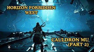 Horizon Forbidden West: Cauldron Mu Walkthrough (Part 2)