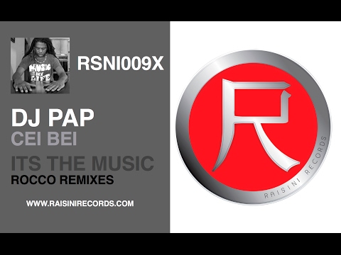 DJ Pap feat. Cei Bei - Its the Music (Rocco Remix)