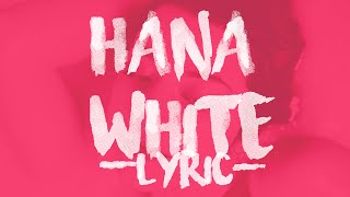 HANA - White (Audio &amp; Lyrics)