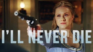 Westworld - I&#39;ll Never Die