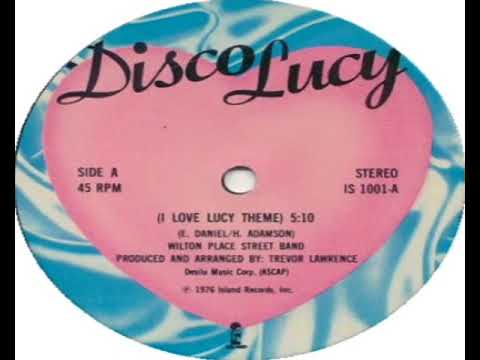 Wilton Place Street Band   Disco Lucy I Love Lucy Theme 1976