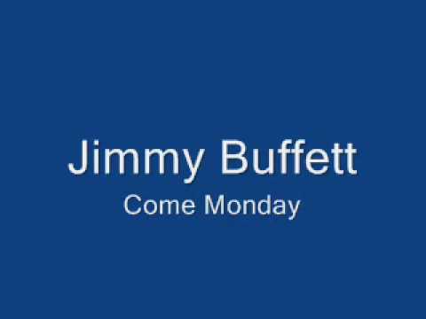 Jimmy Buffett-Come Monday