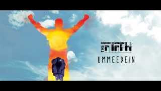 The Fifths - Ummeedein