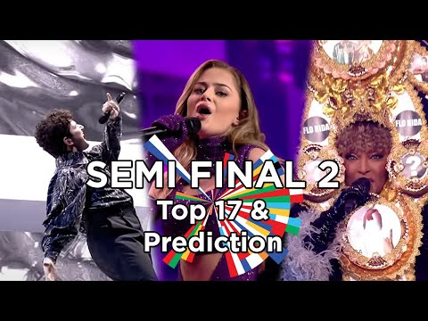 Eurovision 2021 - Semi Final 2 - My Top 17 & Prediction with comments after the rehearsals