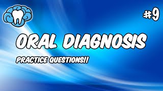 Oral Diagnosis | PRACTICE QUESTIONS | INBDE, ADAT