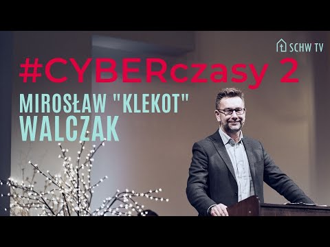#CYBERczasy część 2 // Mirosław Klekot Walczak