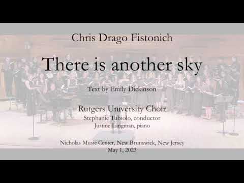 Fistonich: There is another sky — Rutgers University Choir