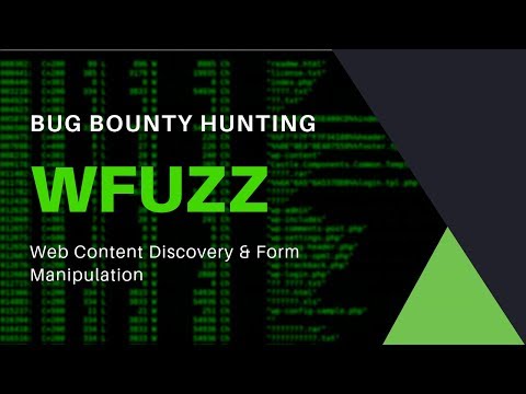 Bug Bounty Hunting - Wfuzz - Web Content Discovery &amp; Form Manipulation