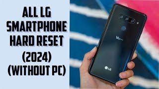 Lg  password  unlock || how to hardreset  lg smartphones (without pc) (2024)