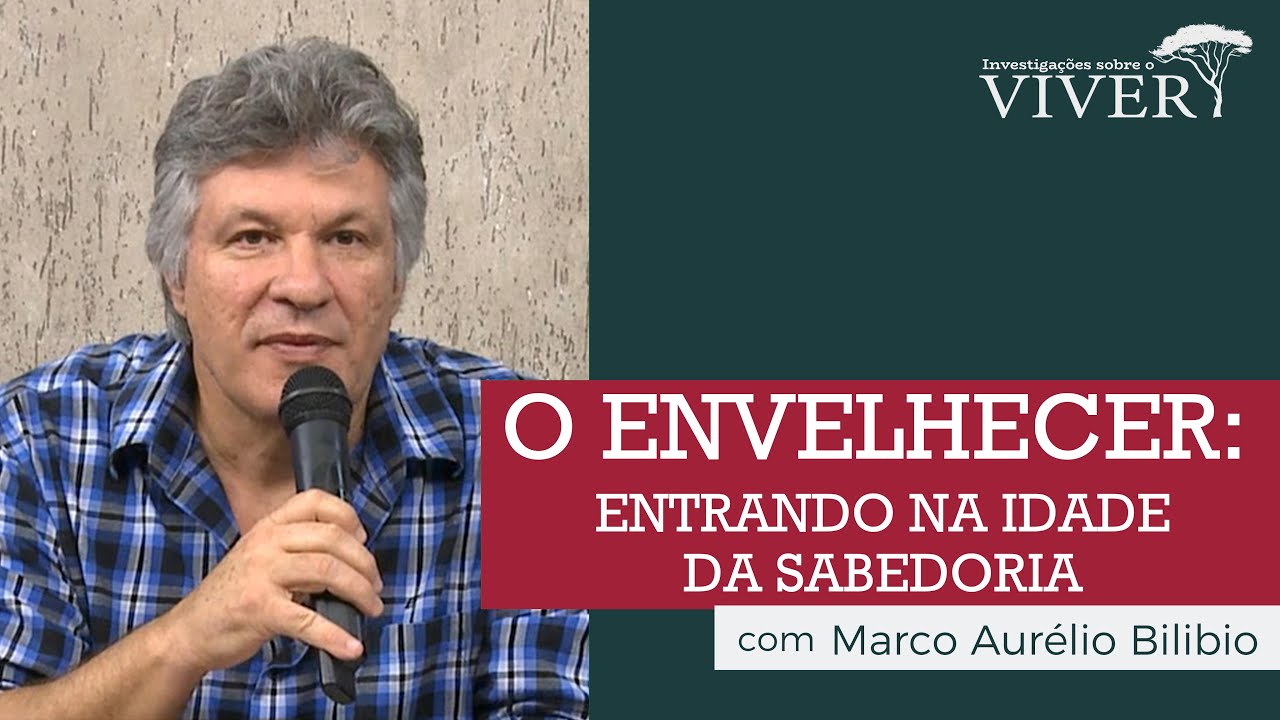 O envelhecer: entrando na idade da sabedoria