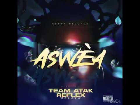 ASWÈ A TEAM ATAK FT REFLEX MADADA